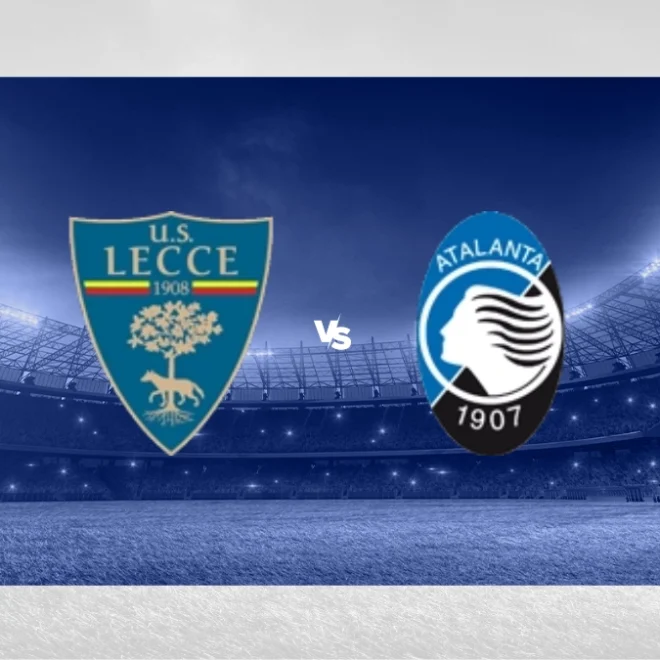 วิเคราะห์บอลวันนี้ กัลโช่ เซเรีย อา อิตาลี 2024/25 : เลชเช่ พบกับ อตาลันต้า