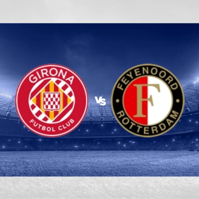 วิเคราะห์บอลวันนี้ ยูฟ่า แชมเปี้ยนส์ ลีก : กิโรน่า พบกับ เฟเยนูร์ด