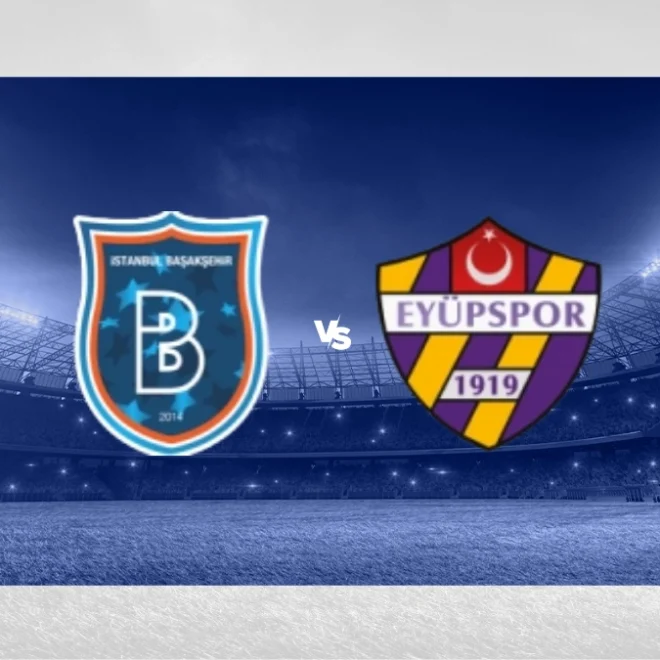 วิเคราะห์บอลวันนี้ ตุรกี ซุปเปอร์ ลีก : อิสตันบูล บาซัคเซฮีร์ พบกับ เอยุปสปอร์