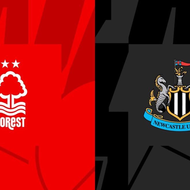วิเคราะห์บอลวันนี้ พรีเมียร์ ลีก อังกฤษ : ฟอเรสต์ พบกับ นิวคาสเซิ่ล