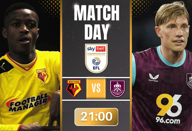 วัตฟอร์ด พบ เบิร์นลี่ย์ ดูบอลสดฟรี ศึกชี้ชะตาแชมเปียนชิป ห้ามกระพริบตา!