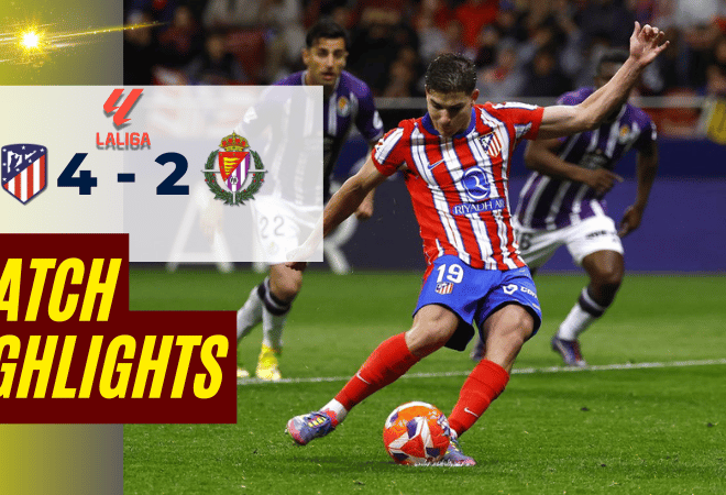 ไฮไลท์บอลลาลิกา 2025 แอตเลติโก้ มาดริด พบ เรอัล บายาโดลิด – ผลบอลลาลิกล่าสุด