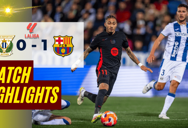 ไฮไลท์บอลลาลิกา 2025 เลกาเนส พบ บาร์เซโลน่า – ผลบอลลาลิกาล่าสุด