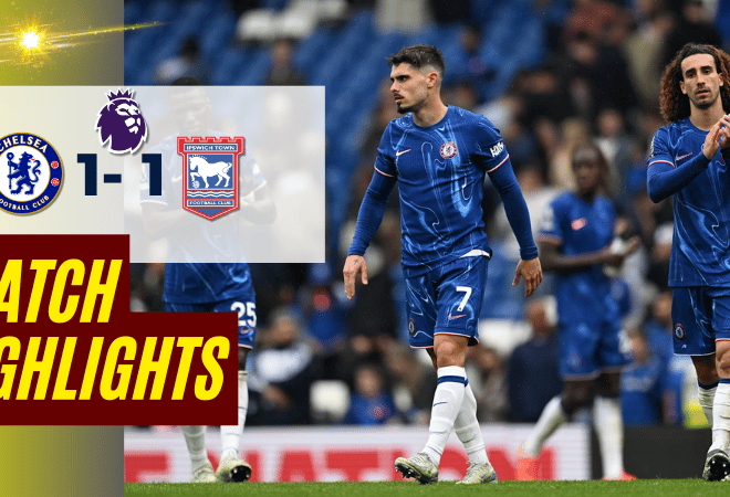 ไฮไลท์บอลพรีเมียร์ลีก 2025 เชลซี พบ อิปสวิช ทาวน์ – ผลบอลพรีเมียร์ลีกล่าสุด