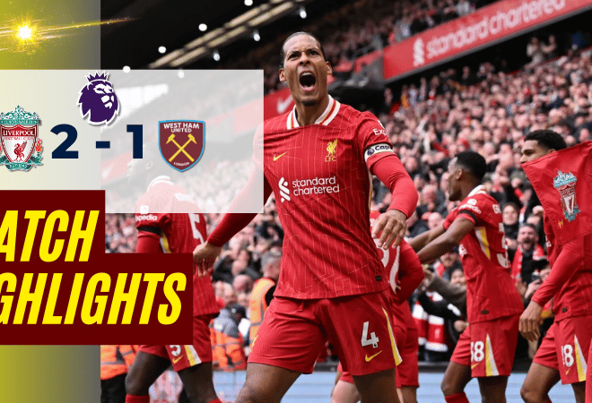 ไฮไลท์บอลพรีเมียร์ลีก 2025 ลิเวอร์พูล พบ เวสต์แฮมยูไนเต็ด – ผลบอลพรีเมียร์ลีกล่าสุด