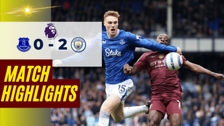 ไฮไลท์บอลวันนี้ พรีเมียร์ลีก 2025 เอฟเวอร์ตัน พบ แมนเชสเตอร์ ซิตี้ – ผลบอลลาพรีเมียร์ลีกล่าสุด