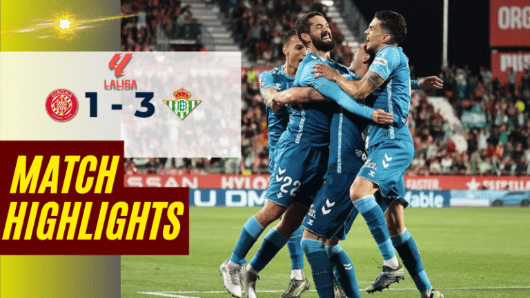 ไฮไลท์บอลวันนี้ ลาลิกา 2025 คิโรน่า พบ เรอัล เบติส – ผลบอลลาลิกาล่าสุด