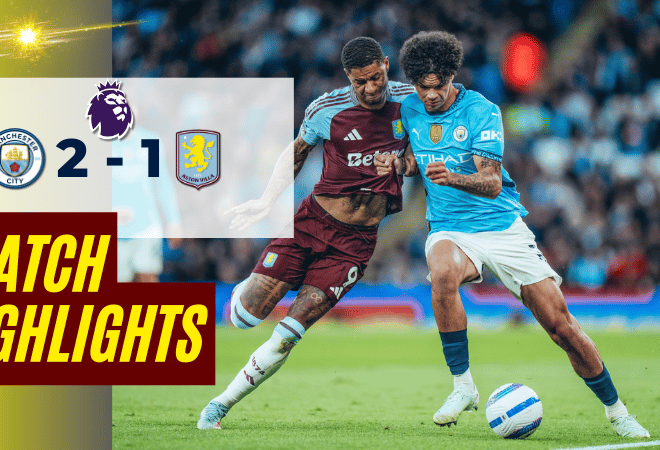 ไฮไลท์บอลวันนี้ พรีเมียร์ลีก 2025 แมนเชสเตอร์ ซิตี้ พบ แอสตัน วิลล่า – ผลบอลพรีเมียร์ลีกล่าสุด