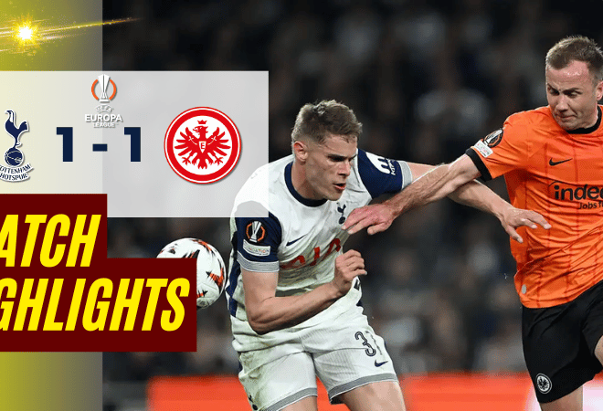ไฮไลท์บอลยูฟ่ายูโรปาลีก 2025 ท็อตแน่ม ฮ็อตสเปอร์ พบ ไอน์ทรัค แฟรงเฟิร์ต – ผลบอลยูฟ่ายูโรปาลีกล่าสุด