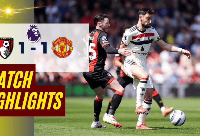 ไฮไลท์บอลวันนี้ พรีเมียร์ลีก 2025 บอร์นมัธ เอเอฟซี พบ แมนเชสเตอร์ ยูไนเต็ด – ผลบอลพรีเมียร์ลีกล่าสุด