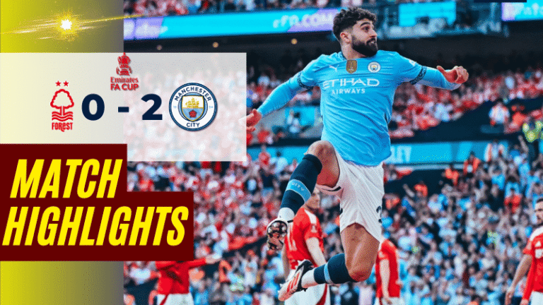 ไฮไลท์บอลวันนี้ เอฟเอคัพ 2025 น็อตติ้งแฮม ฟอเรสต์ พบ แมนเชสเตอร์ ซิตี้ – ผลบอลเอฟเอคัพล่าสุด