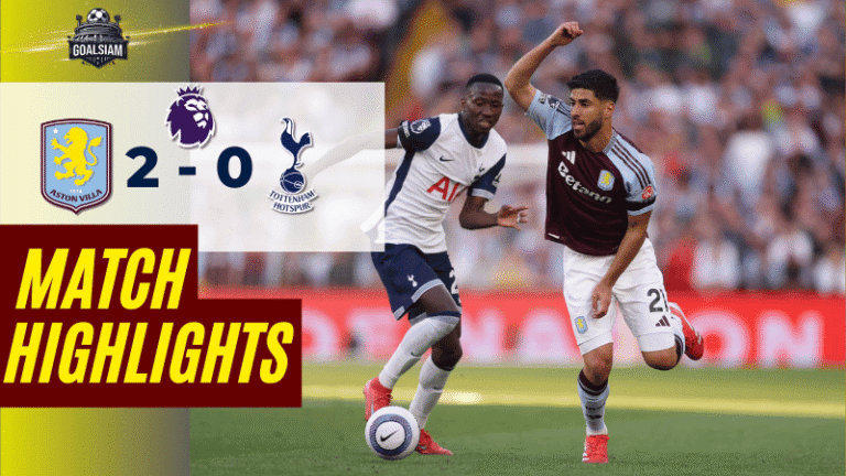 ไฮไลท์บอลวันนี้ พรีเมียร์ลีก 2025 แอสตัน วิลล่า พบ ท็อตแน่ม ฮ็อทสเปอร์ – ผลบอลพรีเมียร์ลีกล่าสุด