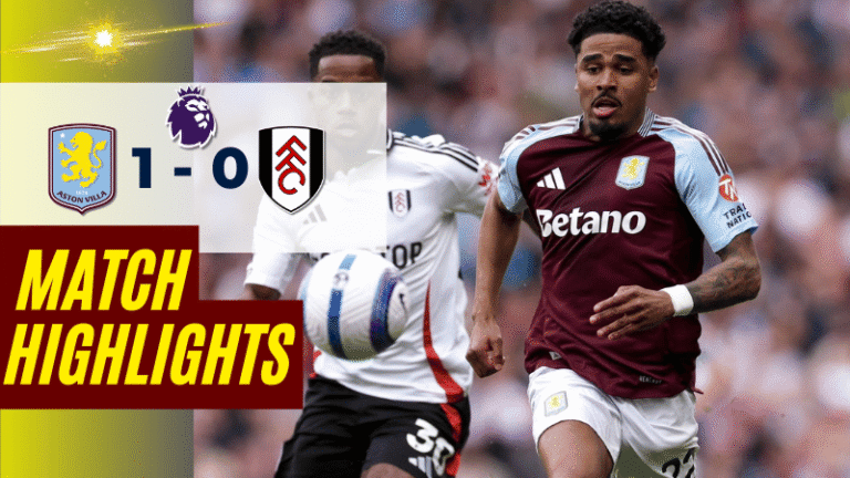 ไฮไลท์บอลวันนี้ พรีเมียร์ลีก 2025 แอสตัน วิลล่า พบ ฟูแล่ม – ผลบอลพรีเมียร์ลีกล่าสุด