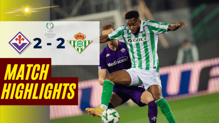 ไฮไลท์บอลวันนี้ ยูฟ่ายูโรปาคอนเฟอเรนซ์ลีก 2025 ฟิออเรนติน่า พบ เรอัล เบติส – ผลบอลยูฟ่ายูโรปาคอนเฟอเรนซ์ลีกล่าสุด