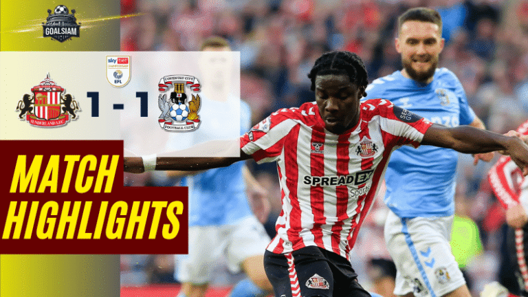 ไฮไลท์บอลวันนี้ อีเอฟแอลแชมเปียนชิป 2025 ซันเดอร์แลนด์ พบ โคเวนทรี ซิตี้- ผลบอลอีเอฟแอลแชมเปียนชิปล่าสุด