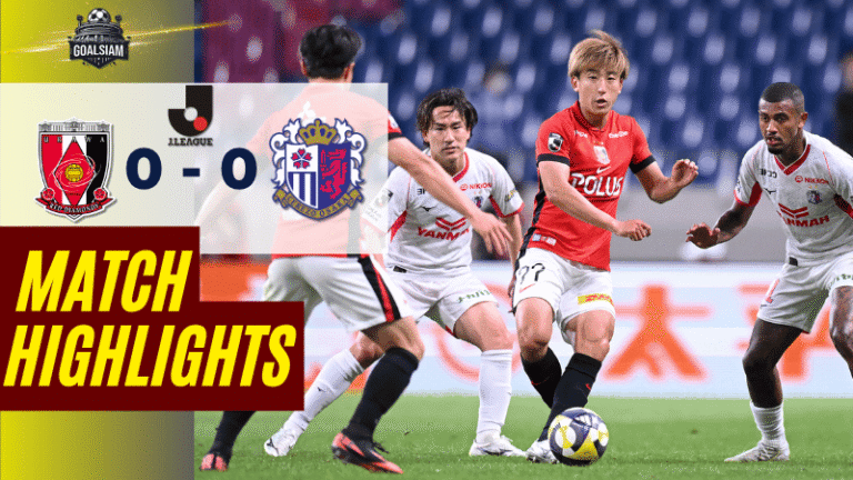 ไฮไลท์บอลวันนี้ เจลีก ดิวิชัน 1 2025 อูราวะ เรด ไดมอนส์ พบ เซเรโซ โอซาก้า – ผลบอล เจลีก ดิวิชัน 1 ล่าสุด