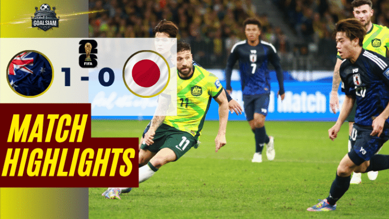 ไฮไลท์บอลวันนี้ ฟุตบอลโลก รอบคัดเลือก โซนเอเชีย 2025 ออสเตรเลีย พบ ญี่ปุ่น – ผลบอลฟุตบอลโลก รอบคัดเลือก โซนเอเชีย ล่าสุด