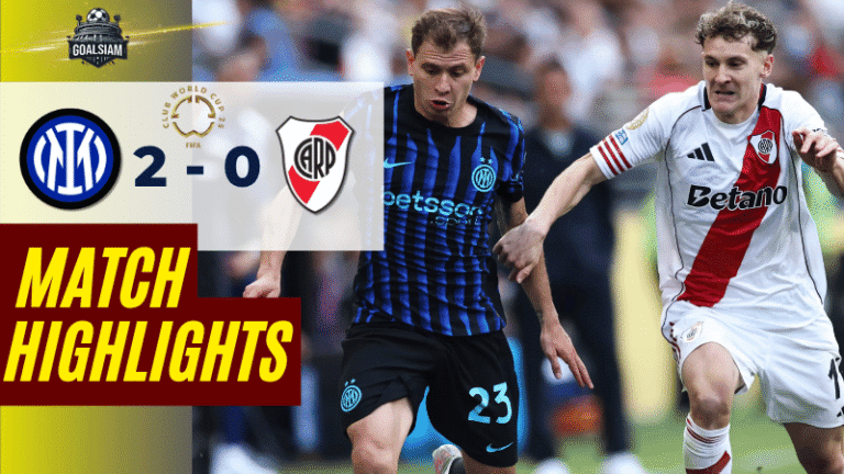 ไฮไลท์บอลวันนี้ ฟีฟ่าคลับเวิลด์คัพ ชิงแชมป์สโมสรโลก 2025 อินเตอร์ มิลาน พบ ริเวอร์เพลท – ผลบอลฟีฟ่าคลับเวิลด์คัพ ล่าสุด