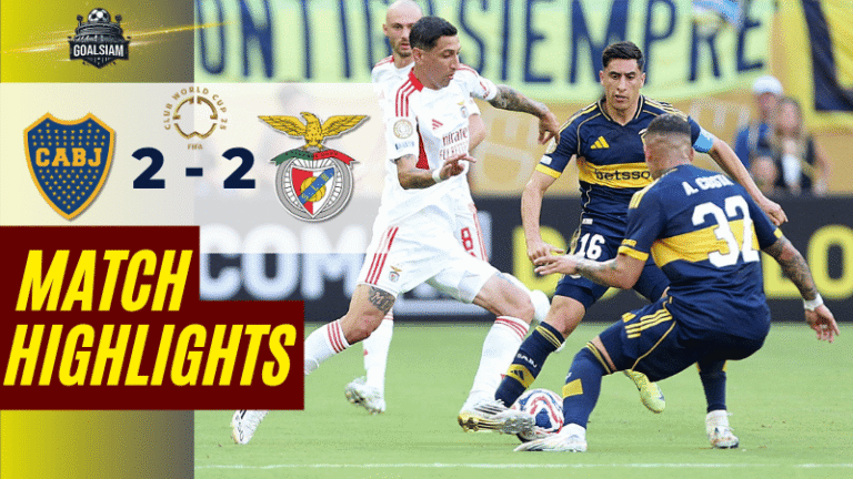 ไฮไลท์บอลวันนี้ ฟีฟ่าคลับเวิลด์คัพ ชิงแชมป์สโมสรโลก 2025 โบคา จูเนียร์ส พบ เบนฟิก้า – ผลบอลฟีฟ่าคลับเวิลด์คัพ ล่าสุด