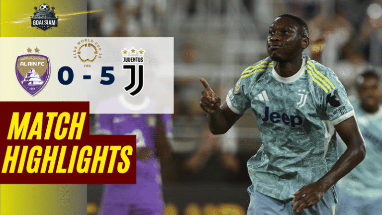 ไฮไลท์บอลวันนี้ ฟีฟ่าคลับเวิลด์คัพ ชิงแชมป์สโมสรโลก 2025 อัล ไอน์ พบ ยูเวนตุส – ผลบอลฟีฟ่าคลับเวิลด์คัพ ล่าสุด