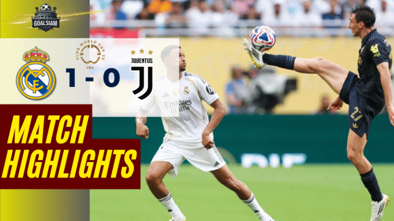 ไฮไลท์บอลวันนี้ ฟีฟ่าคลับเวิลด์คัพ ชิงแชมป์สโมสรโลก 2025 เรอัล มาดริด พบ ยูเวนตุส – ผลบอลฟีฟ่าคลับเวิลด์คัพ ล่าสุด