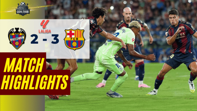 ไฮไลท์บอลวันนี้ ลาลิกา 2025 เลบานเต้ พบ บาร์เซโลน่า – ผลบอลลาลิกาล่าสุด