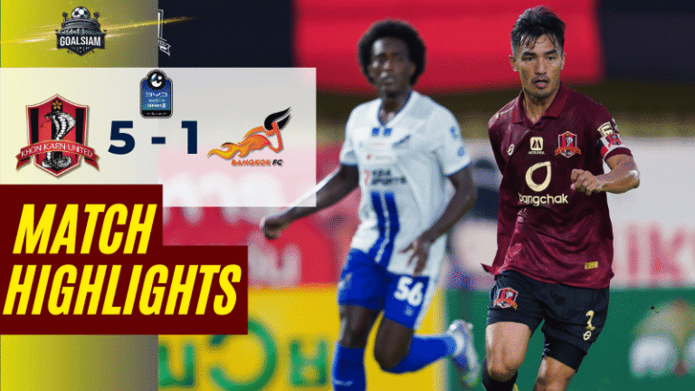 ไฮไลท์บอลวันนี้ ไทยลีก 2 BYD seal 5 league 2 ขอนแก่น ยูไนเต็ด พบ บางกอก เอฟซี – ผลบอลไทยลีก 2 ล่าสุด