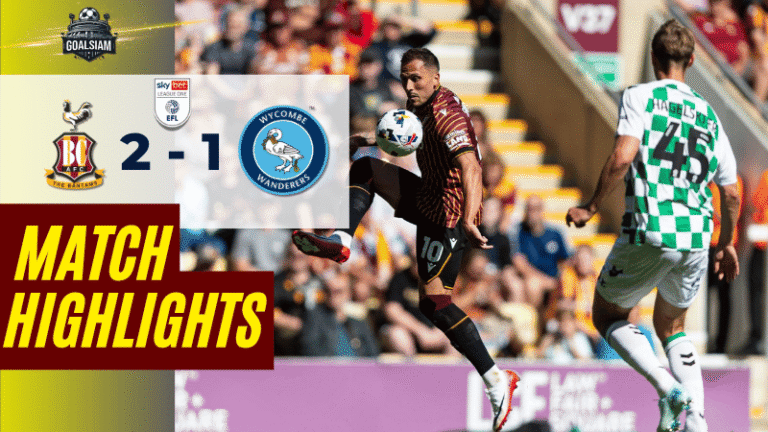 ไฮไลท์บอลวันนี้ ลีกวัน อังกฤษ 2025 แบรดฟอร์ด ซิตี้ พบ วีคอมบ์ วันเดอเรอร์ส – ผลบอลลีกวัน อังกฤษ ล่าสุด