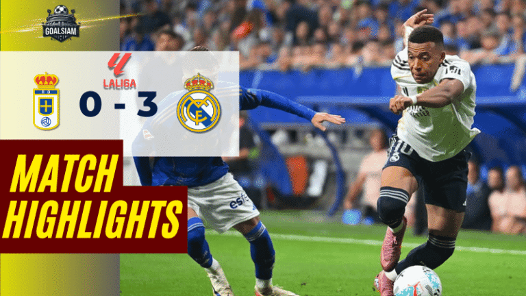 ไฮไลท์บอลวันนี้ ลาลิกา 2025 เรอัล โอเบียโด พบ เรอัล มาดริด – ผลบอลลาลิกาล่าสุด