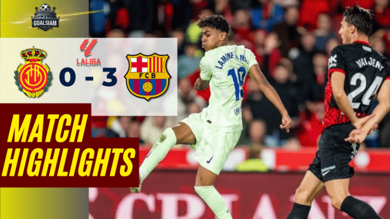 ไฮไลท์บอลวันนี้ ลาลิกา 2025 มายอร์ก้า พบ บาร์เซโลน่า – ผลบอลลาลิกาล่าสุด