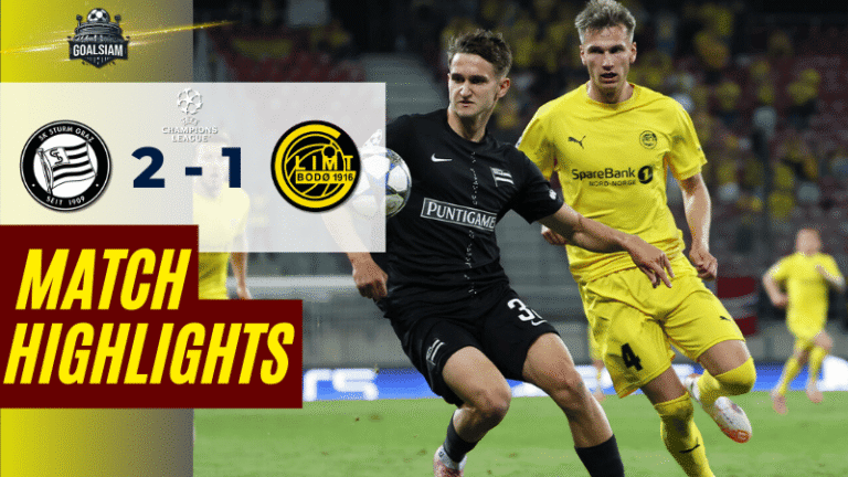 ไฮไลท์บอลวันนี้ ยูฟ่าแชมเปียนส์ลีก 2025 สตวร์มกราซ พบ โบโด กลิมท์ – ผลบอลยูฟ่าแชมเปียนส์ลีกล่าสุด