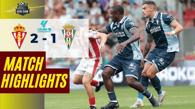 ไฮไลท์บอลวันนี้ เซกุนด้า ดิวิชั่น 2025 สปอร์ติ้ง กิฆอน พบ คอร์โดบ้า – ผลบอลเซกุนด้าล่าสุด