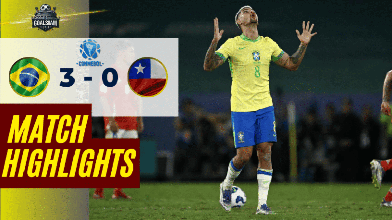 ไฮไลท์บอลวันนี้ ฟุตบอลโลก 2026 รอบคัดเลือก โซนอเมริกาใต้ บราซิล พบ ชิลี – ผลบอลฟุตบอลโลก 2026 รอบคัดเลือกล่าสุด