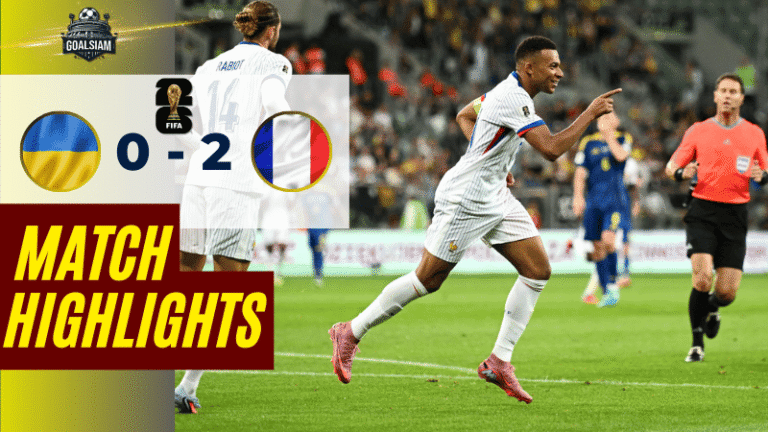 ไฮไลท์บอลวันนี้ ฟุตบอลโลก 2026 รอบคัดเลือก โซนยุโรป กลุ่ม D ยูเครน พบ ฝรั่งเศส – ผลบอลฟุตบอลโลก 2026 รอบคัดเลือกล่าสุด