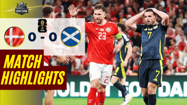 ไฮไลท์บอลวันนี้ ฟุตบอลโลก 2026 รอบคัดเลือก โซนยุโรป กลุ่ม C เดนมาร์ก พบ สกอตแลนด์ – ผลบอลฟุตบอลโลก 2026 รอบคัดเลือกล่าสุด