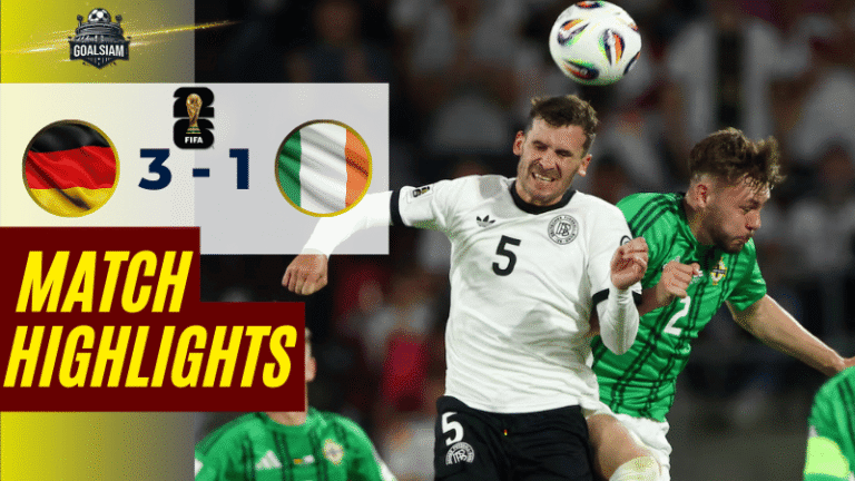 ไฮไลท์บอลวันนี้ ฟุตบอลโลก 2026 รอบคัดเลือก โซนยุโรป กลุ่ม B เยอรมนี พบ ไอร์แลนด์เหนือ – ผลบอลฟุตบอลโลก 2026 รอบคัดเลือกล่าสุด