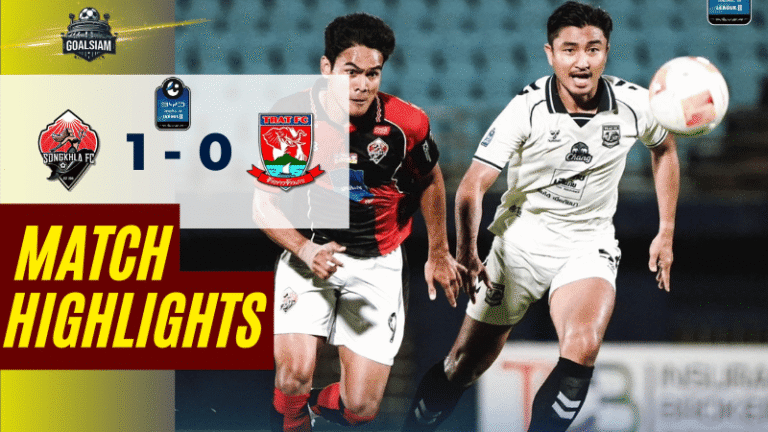 ไฮไลท์บอลวันนี้ ไทยลีก 2 2025 สงขลา เอฟซี พบ ตราด เอฟซี – ผลบอลไทยลีก 2 ล่าสุด