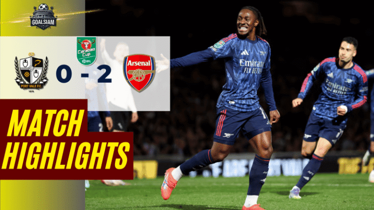 ไฮไลท์บอลวันนี้ คาราบาวคัพ 2025 พอร์ทเวล พบ อาร์เซนอล – ผลบอลคาราบาวคัพล่าสุด