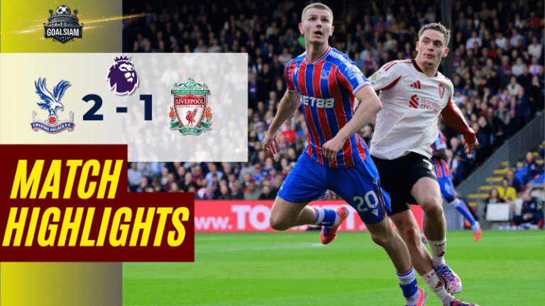 ไฮไลท์บอลวันนี้ พรีเมียร์ลีก 2025 คริสตัล พาเลซ พบ ลิเวอร์พูล – ผลบอลพรีเมียร์ลีกล่าสุด