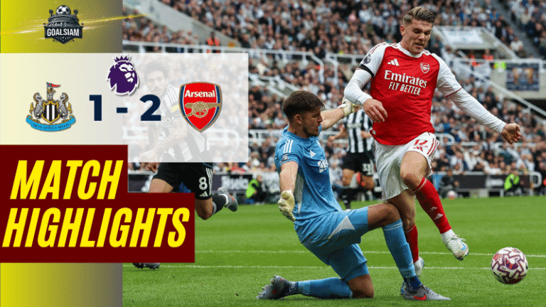 ไฮไลท์บอลวันนี้ พรีเมียร์ลีก 2025 นิวคาสเซิ่ล ยูไนเต็ด พบ อาร์เซนอล – ผลบอลพรีเมียร์ลีกล่าสุด