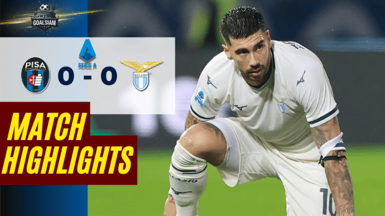 ไฮไลท์บอลวันนี้ เซเรียอา 2025/26 ปิซ่า พบกับ ลาซิโอ – ผลบอลเซเรียอาล่าสุด