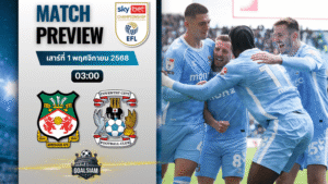 วิเคราะห์บอล อีเอฟแอลแชมเปียนชิป : เร็กซ์แฮม พบกับ โคเวนทรี ซิตี้ 31/10/68