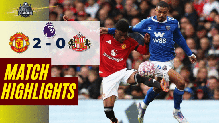 ไฮไลท์บอลวันนี้ พรีเมียร์ลีก 2025 แมนเชสเตอร์ ยูไนเต็ด พบ ซันเดอร์แลนด์ – ผลบอลพรีเมียร์ลีกล่าสุด