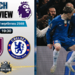 วิเคราะห์บอล พรีเมียร์ลีก : เบิร์นลี่ย์ พบกับ เชลซี 22/11/68