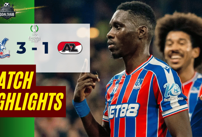 ไฮไลท์บอลวันนี้ ยูฟ่ายูโรปาคอนเฟอเรนซ์ลีก 2025/26 คริสตัล พาเลซ พบกับ อาแซด อัลค์มาร์