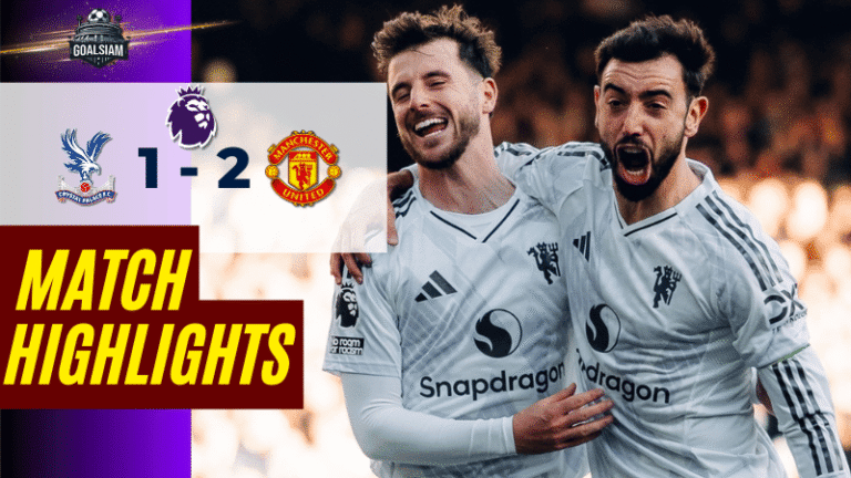 ไฮไลท์บอลวันนี้ พรีเมียร์ลีก 2025/26 คริสตัล พาเลซ พบกับ แมนเชสเตอร์ ยูไนเต็ด 30/11/68