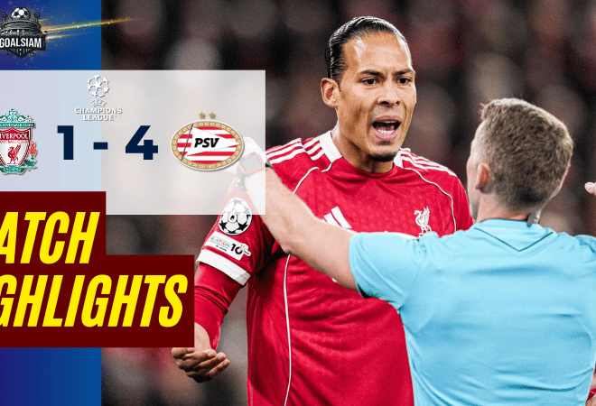 ไฮไลท์บอลวันนี้ ยูฟ่าแชมเปียนส์ลีก 2025/26 ลิเวอร์พูล พบกับ พีเอสวี ไอนด์โฮเฟ่น 26/11/68