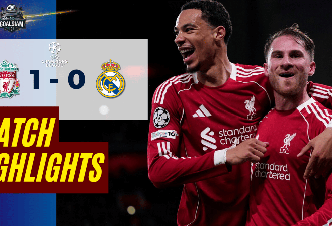 ไฮไลท์บอลวันนี้ ยูฟ่าแชมเปียนส์ลีก 2025/26 ลิเวอร์พูล พบกับ เรอัล มาดริด – ผลบอลยูฟ่าแชมเปียนส์ลีกล่าสุด
