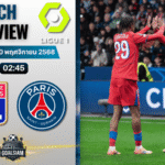 วิเคราะห์บอล ลีกเอิง ฝรั่งเศส : โอลิมปิก ลียง พบกับ ปารีส แซงต์ แชร์กแมง 9/11/68