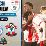 วิเคราะห์บอล อีเอฟแอลแชมเปียนชิป : ควีนส์ปาร์ค เรนเจอร์ส พบกับ เซาแธมป์ตัน 5/11/68